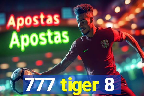 777 tiger 8